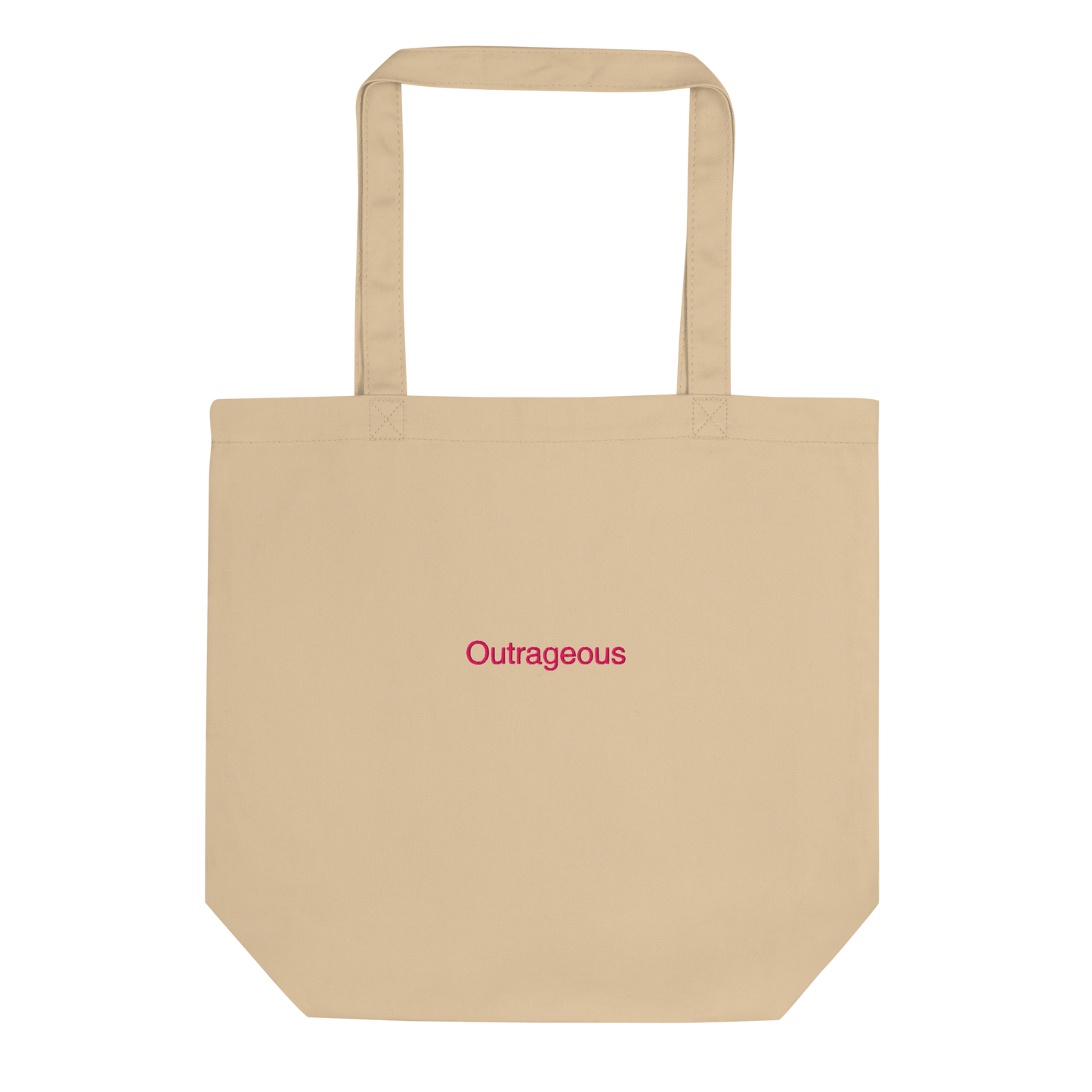 Beige Outrageous Slogan embroidered organic eco tote bag on a blank surface.