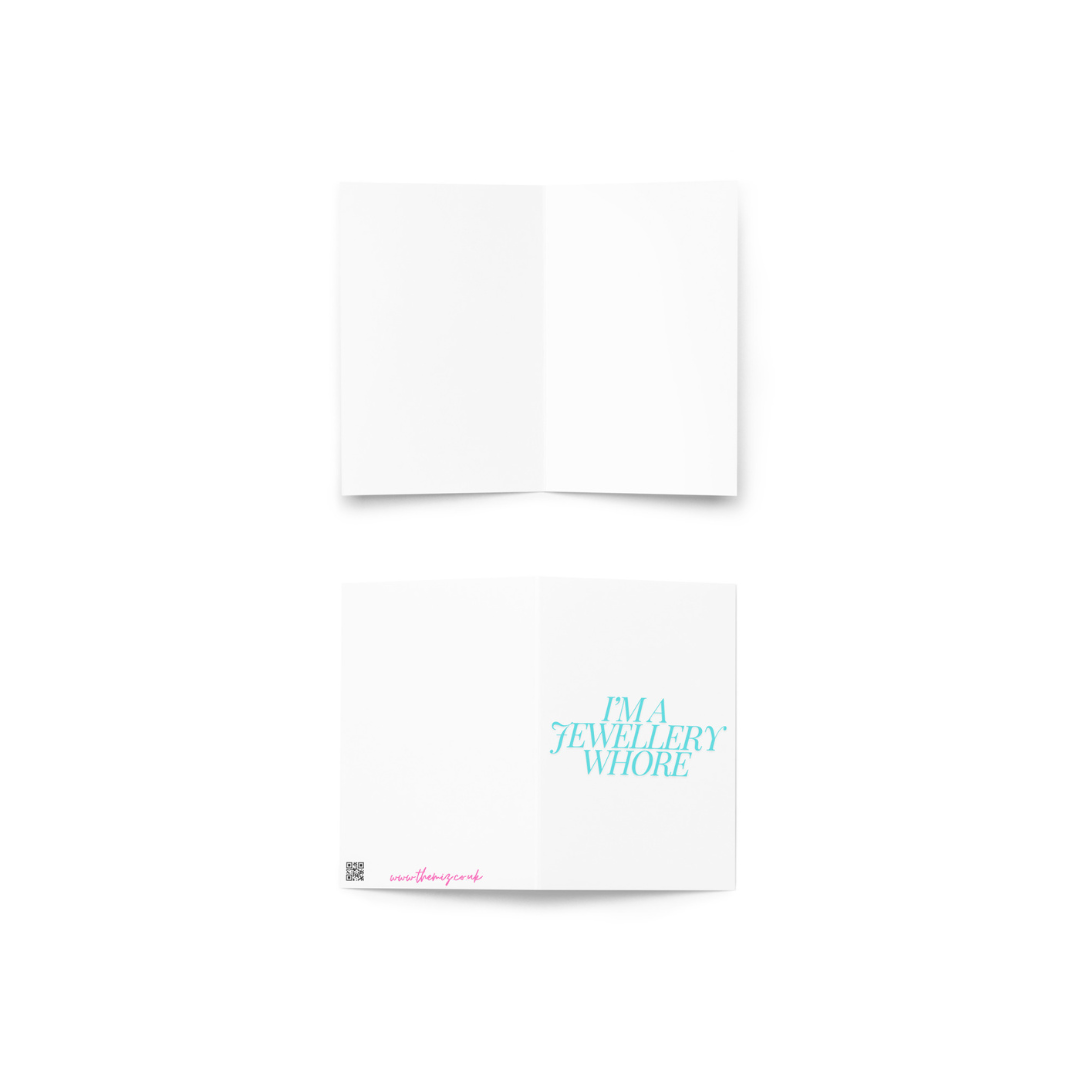 Greeting card with text 'I'm a Jewellery Whore' on a white background.